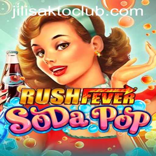 RushFeverSodaPop: A Thrilling Game Experience at JILISAKTO CLUB